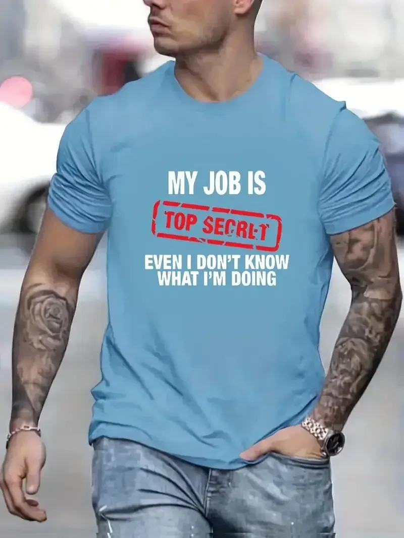 My Job Is Top Secret Letter Printed Men's Comfort Graphic Cotton T-Shirt Men's Summer Outdoor Clothing Men's Clothing Men's Tops