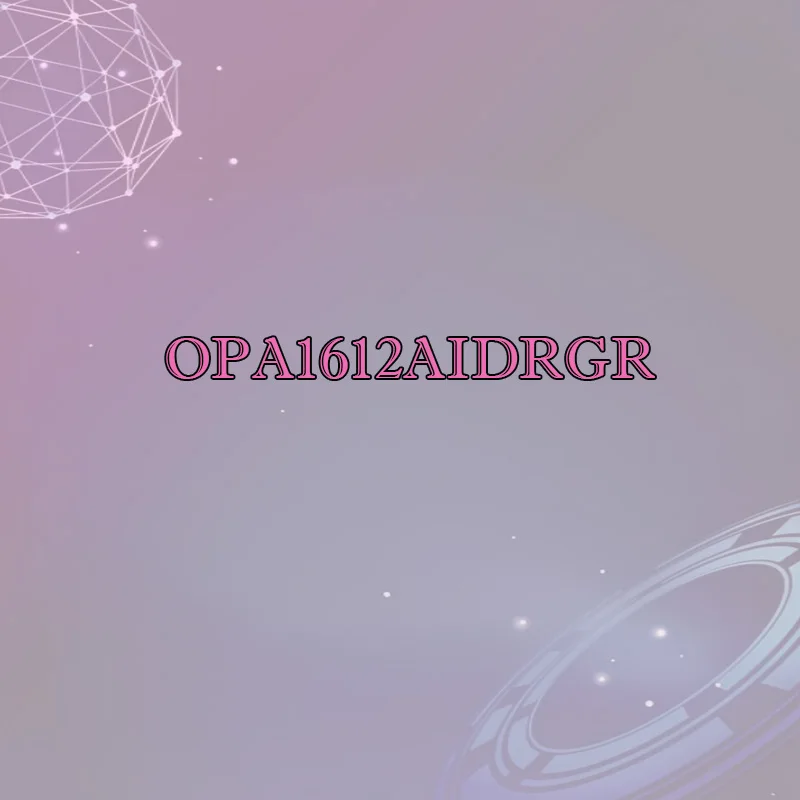 

OPA1612AIDRGR OPA1612AIDRGT Ordinary plastic shell