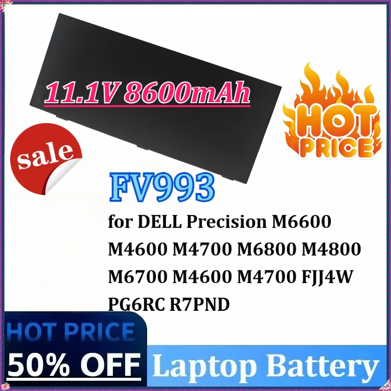 

New FV993 11.1V 8600mAh 97Wh for DELL Precision M6600 M4700 M4600 M6800 M4800 M6700 PG6RC M4600 M4700 FJJ4W R7PND Laptop Battery