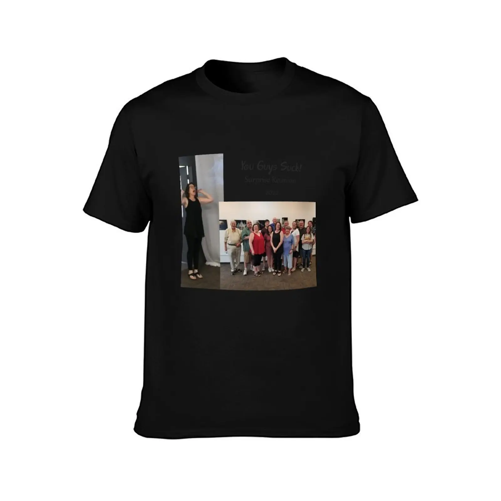 You Guys Suck! Surprise Reunion '22 T-Shirt, Summer Casual Cotton Tee, Oversized Streetwear Tops, Vintage Graphic Print