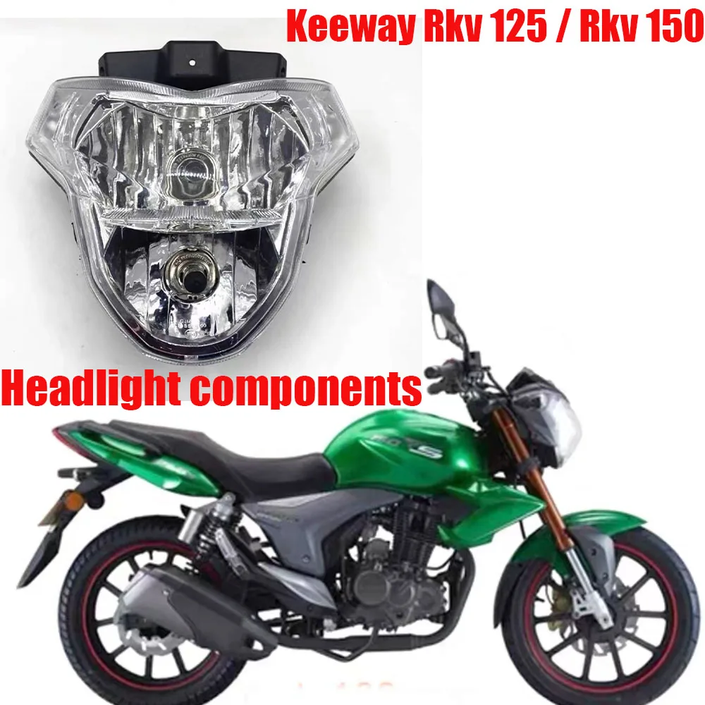 Fit KEEWAY RKV125 / RKV150 Motorcycle Headlight Assembly For Keeway Rkv 125 / Rkv 150 Dedicated Headlight