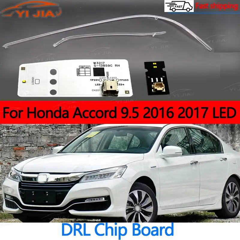 

Headlight DRL Acrylic Tube For Honda Accord 9.5 2016 2017 LED Car DRL Headlight Light Guide Strip Light Source Board Chip Board
