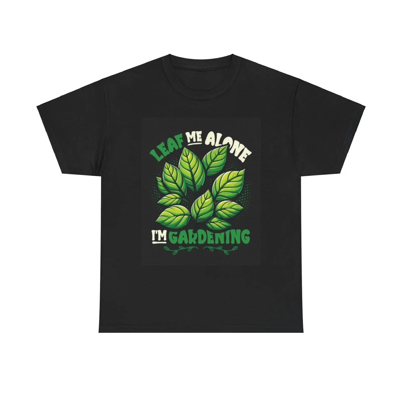 

Футболка Leaf Me Alone I'm Gardening, забавная футболка из плотного хлопка