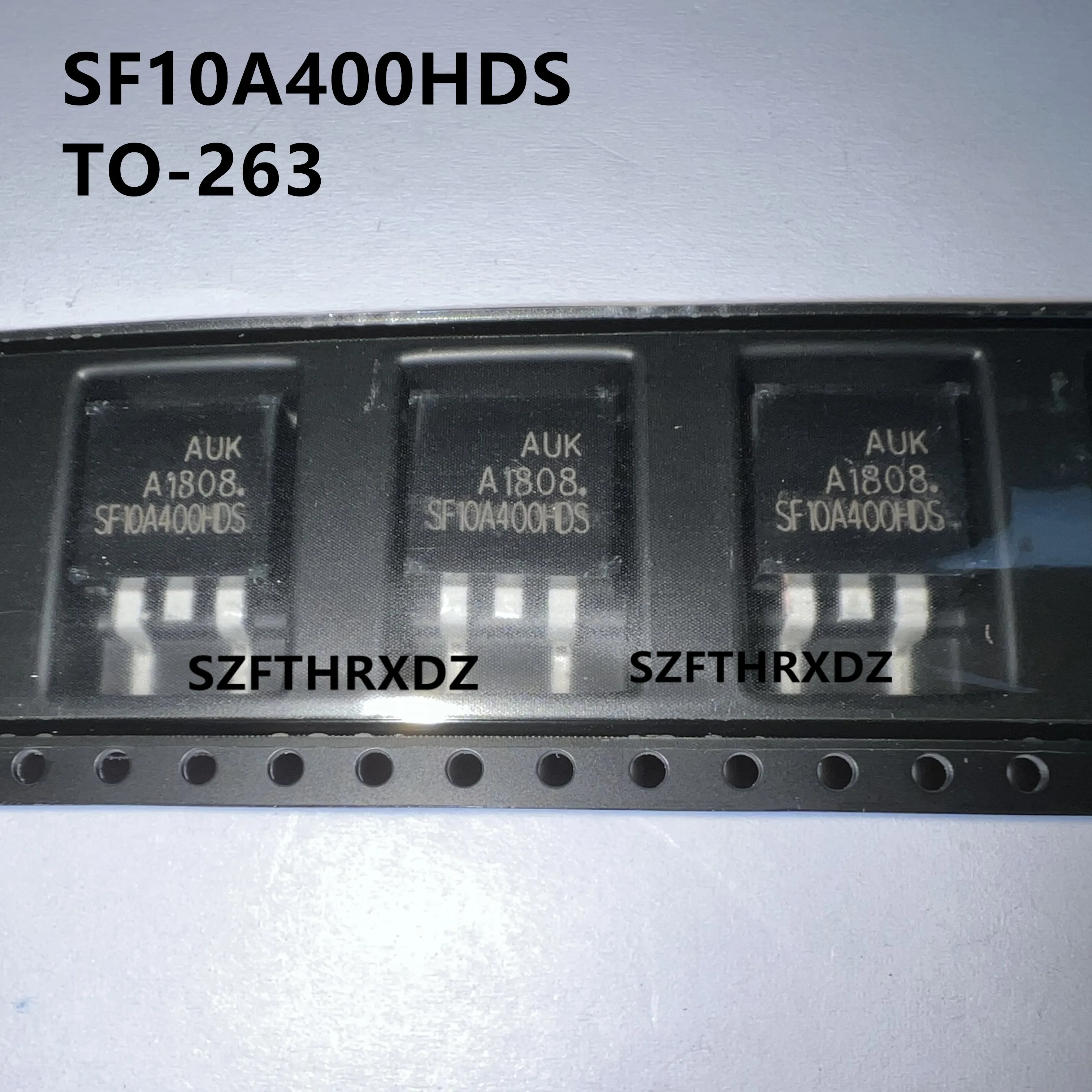 SZFTHRXDZ  10pcs  100% New Original SF10A400HDS SF10A400 TO-263 Liquid Crystal Ion Common Tube