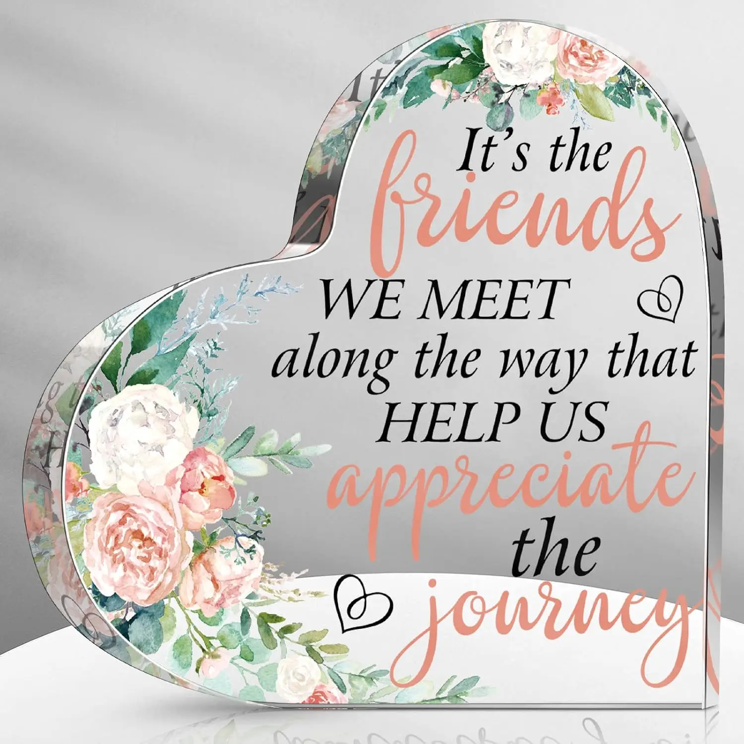 Heart‑Shaped Acrylic Plaque It's The Friends We Meet Along The Way Pink White Peony Floral Freestanding Friendship Keepsake Gift