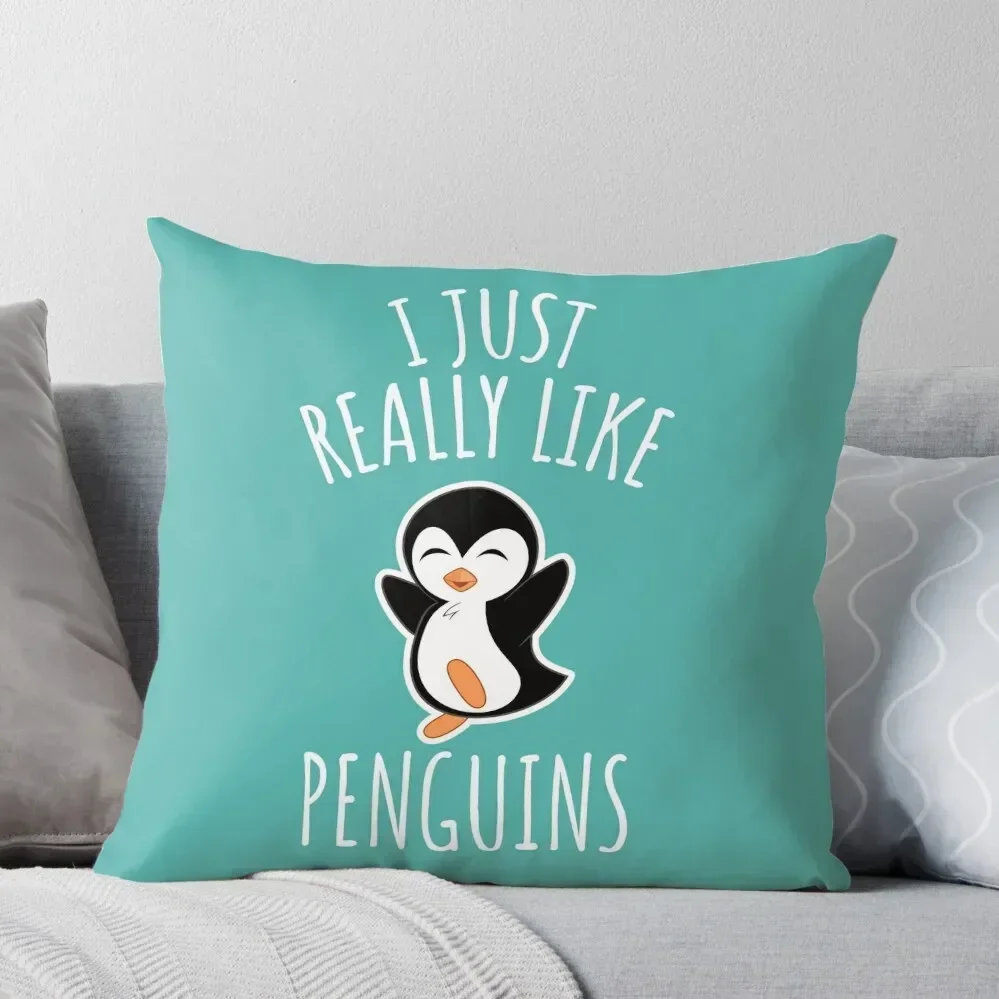 

I Just Really Like Penguins Throw Pillow Decorative Cushions christmas pillowcases pillow