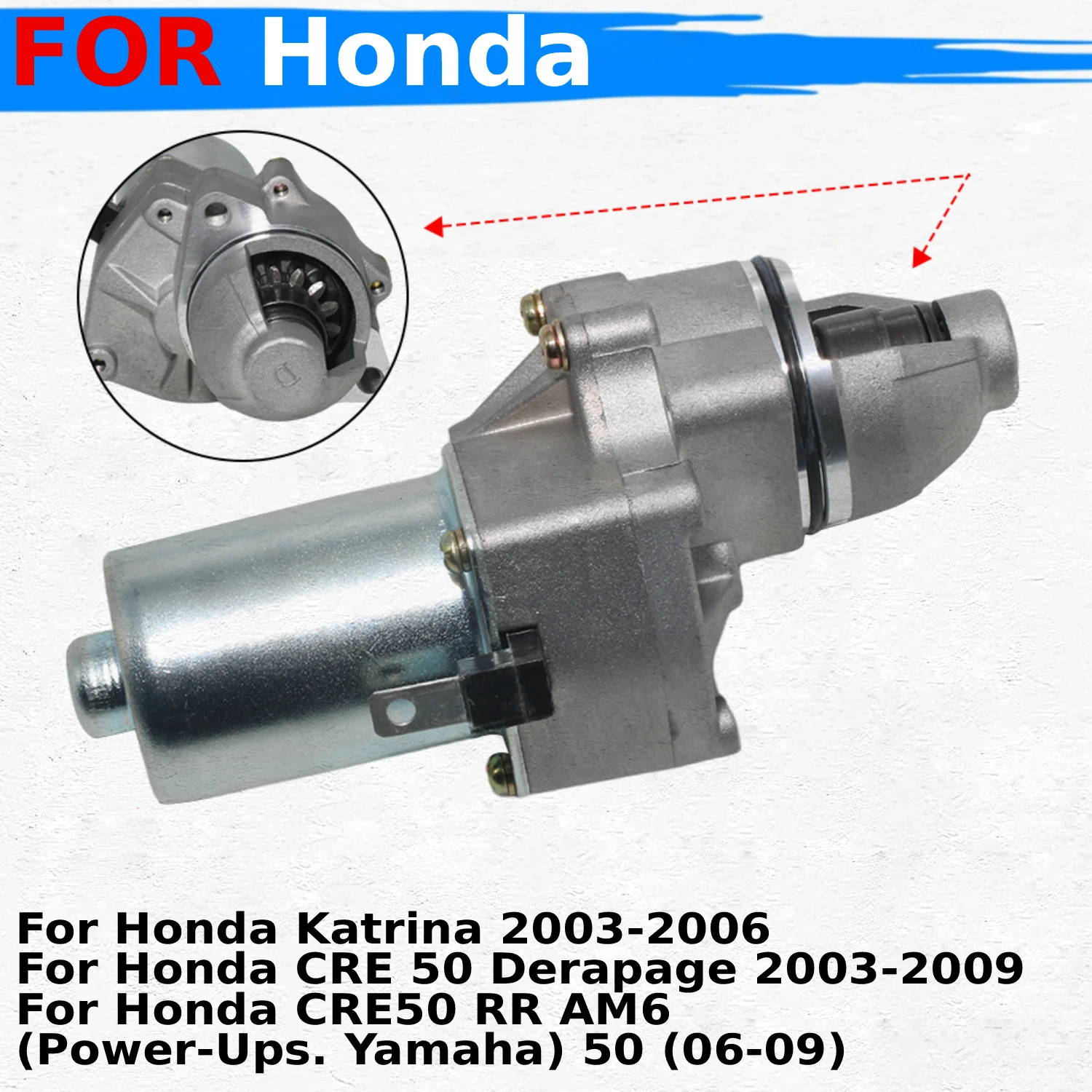 

Motorcycle Engine Starter Motor for Honda Katrina / CRE 50 Derapage / CRE50 RR AM6 2003 2004 2005 2006 2007 2008 2009 Years
