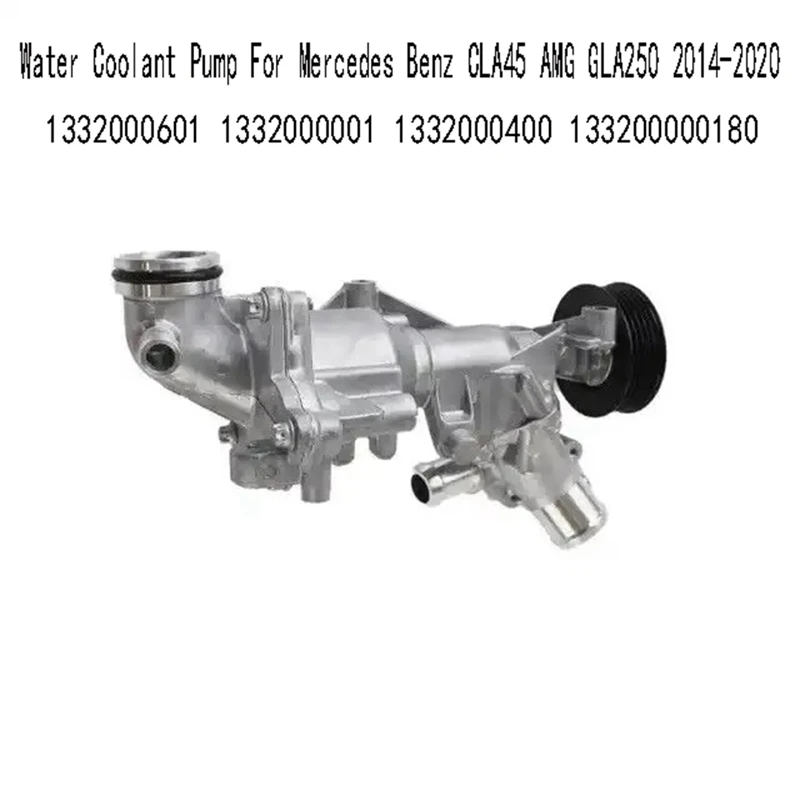 

1332000601 Water Coolant Pump For Mercedes Benz CLA45 AMG GLA250 2014-2020 1332000001 1332000400 133200000180 Parts