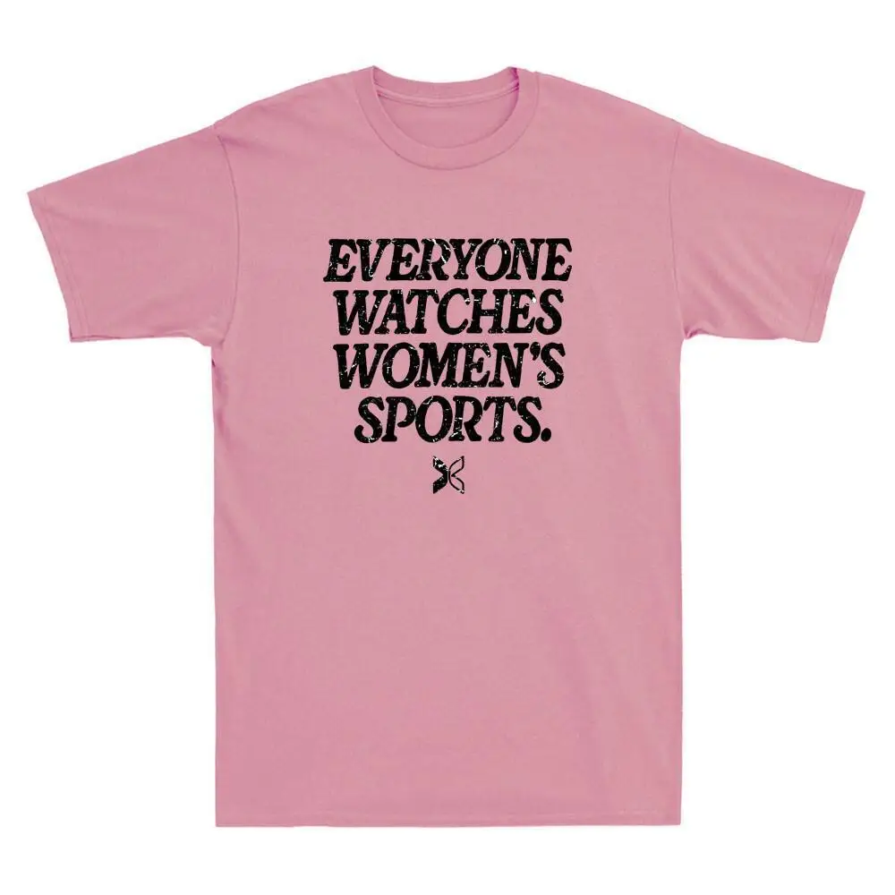 Everyone Watches Women s Sports Funny Quote Vintage Unisex Short Sleeve T-Shirt