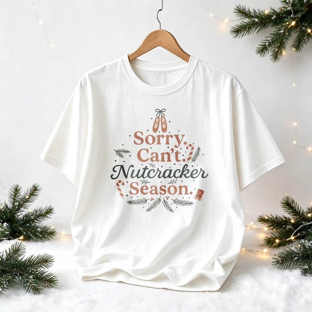 Sorry Can't Nutcracker Season Graphic Tee Christmas Ballet Pointe Shoes Candy Cane Print Crew Neck Holiday Dancer Casual Tops