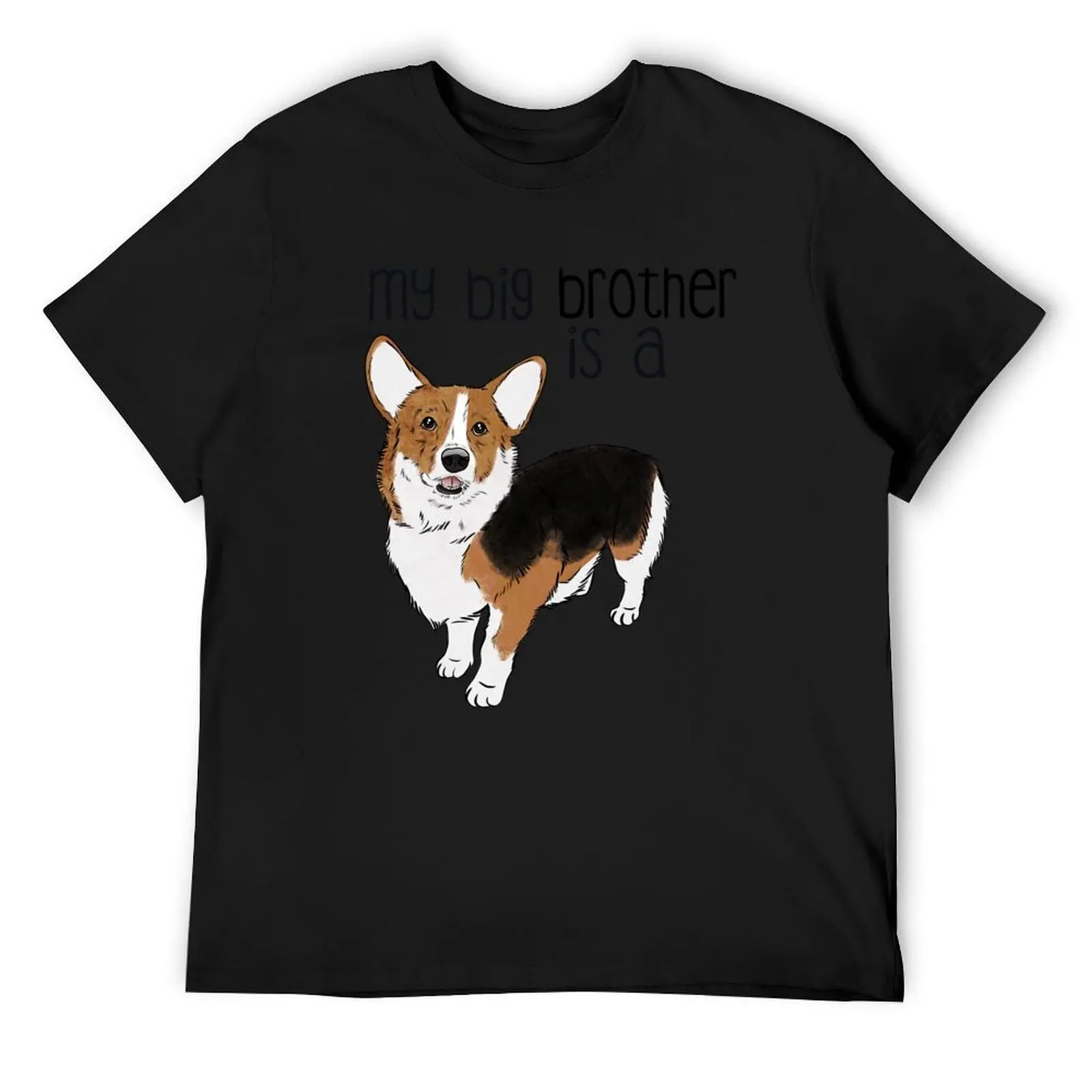 

My Big Brother: Tri Color Corgi T-Shirt cheap stuff shirts graphic tee quick drying mens t shirt