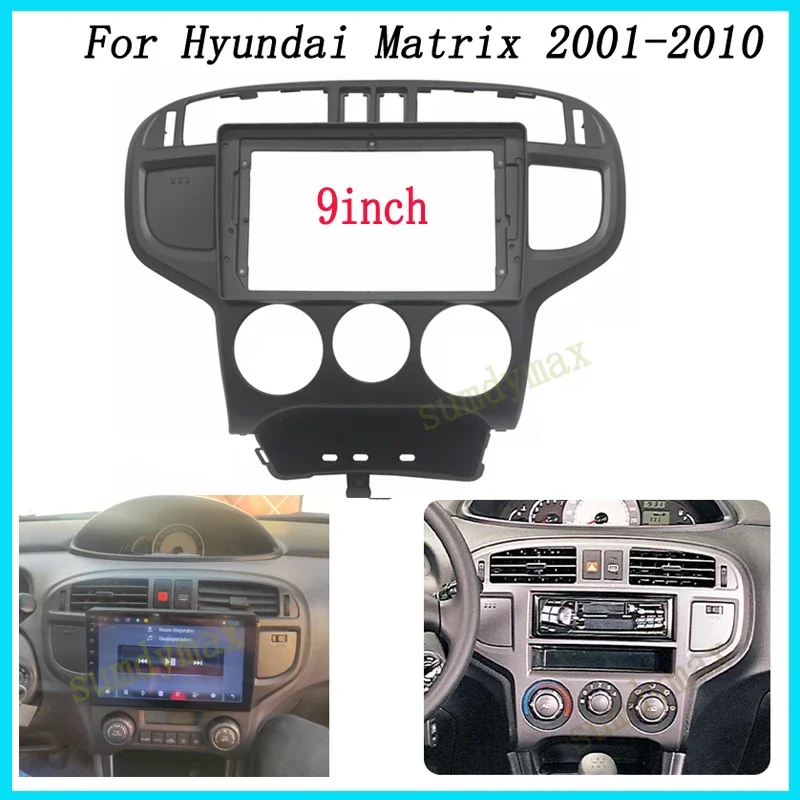 

9-дюймовая рамка для автомобильного радиоприемника Android для Hyundai Matrix 2001-2011, автомобильная рамка Dvd, установка панели, крепление на приборную панель, установка приборной панели