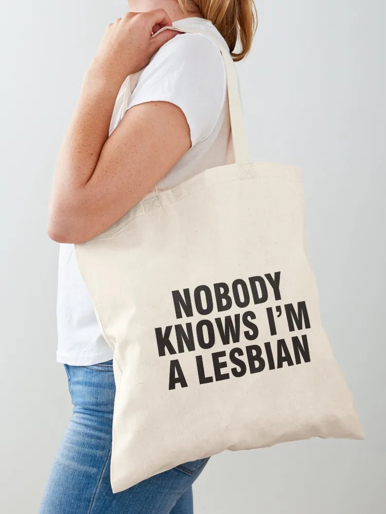 

Nobody knows I’m a lesbian Tote Bag Reusable bags custom canvas bag Shopping bags cute pouch bag