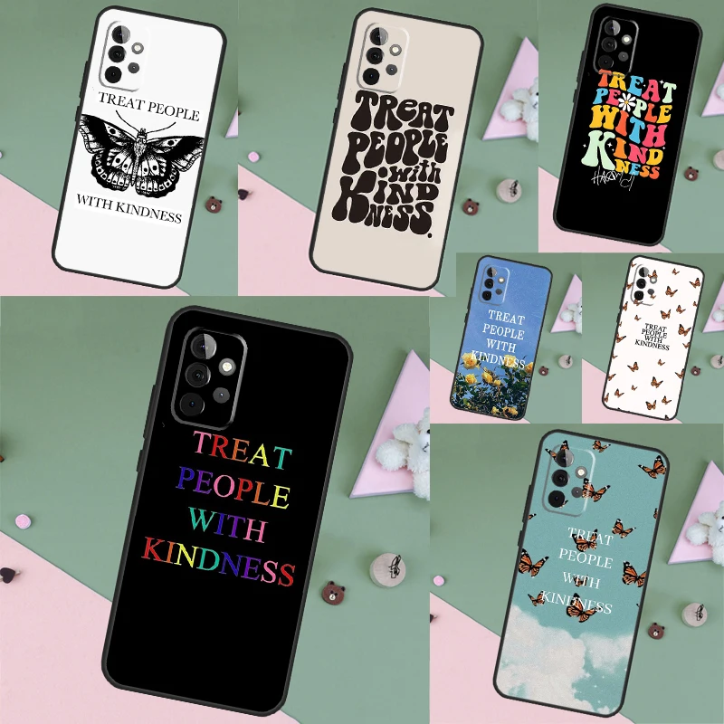 Treat People With Kindness Funda Phone Case For Samsung Galaxy A14 A13 A12 A54 A53 A52 A34 A33 A32 A24 A23 A22 A51 A71