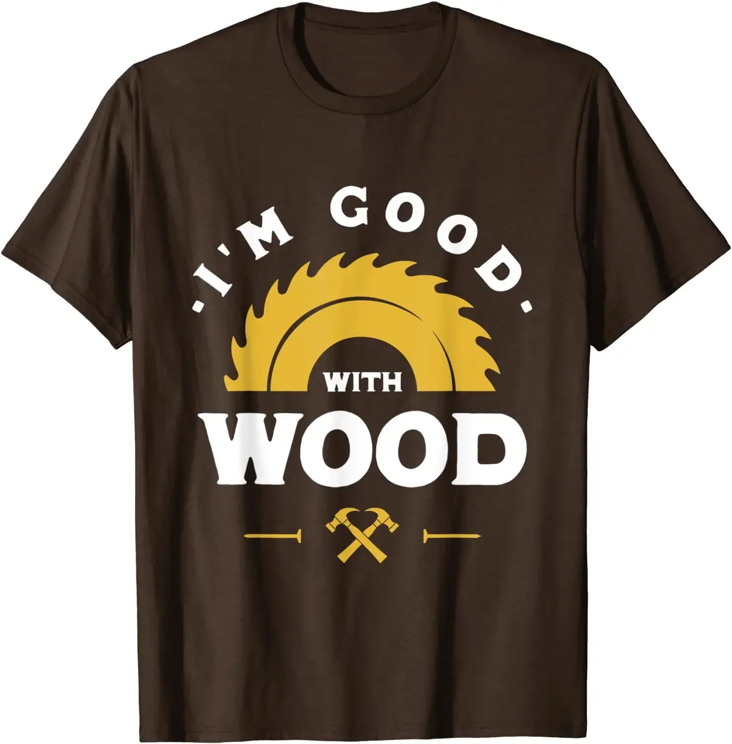 Cotton Men's Top T-shirts comfortable Tees Slim Fit Design I'm Good With Wood - Woodworking Gift T-Shirt  streetwear  harajuku