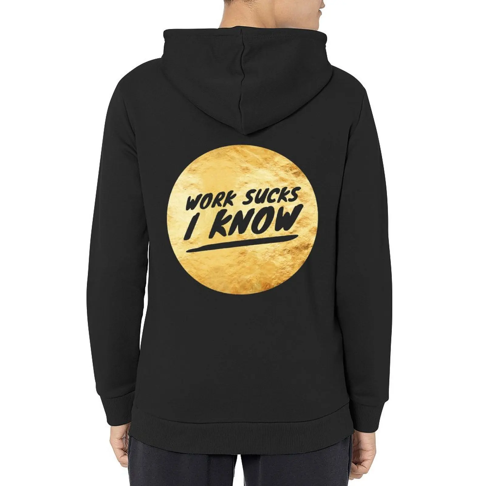 

Work Sucks, I Know Hoodie graphic t shirts men male clothes autumn jacket men aesthetic clothing anime hoodie