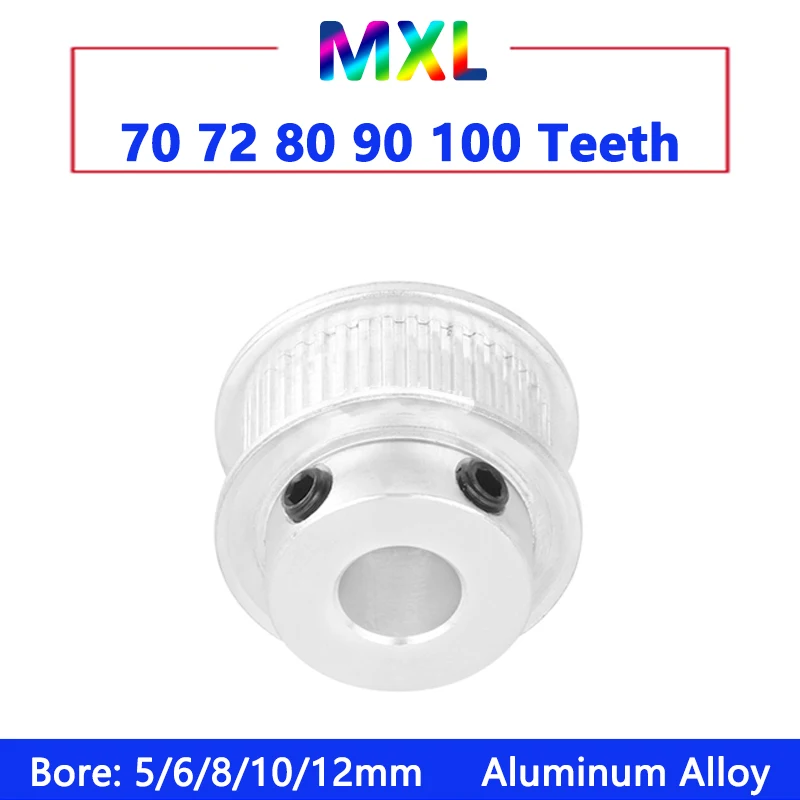 

1pc MXL Aluminum Timing Pulley 70 72 80 90 100 Teeth Drive Synchronous Wheel for Belt Width 6mm 10mm Bore 5 6 8 10 12mm