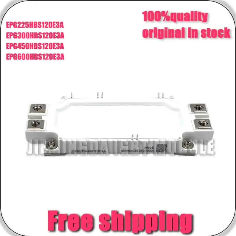 

EPG225Hbs120E3A EPG450Hbs120E3A EPG600HBS120E3a EpG300HBs120E3A New And ORigINaL MODUlE
