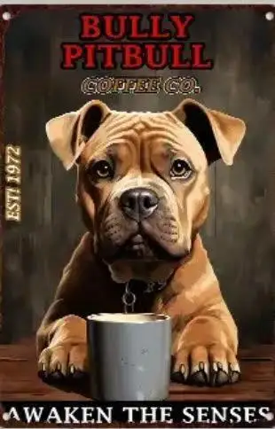 COFFEE METAL TIN SIGN BULLY PITBULL COFFEE CO. AWAKEN THE SENSES WALL ART PUPPY sign sign