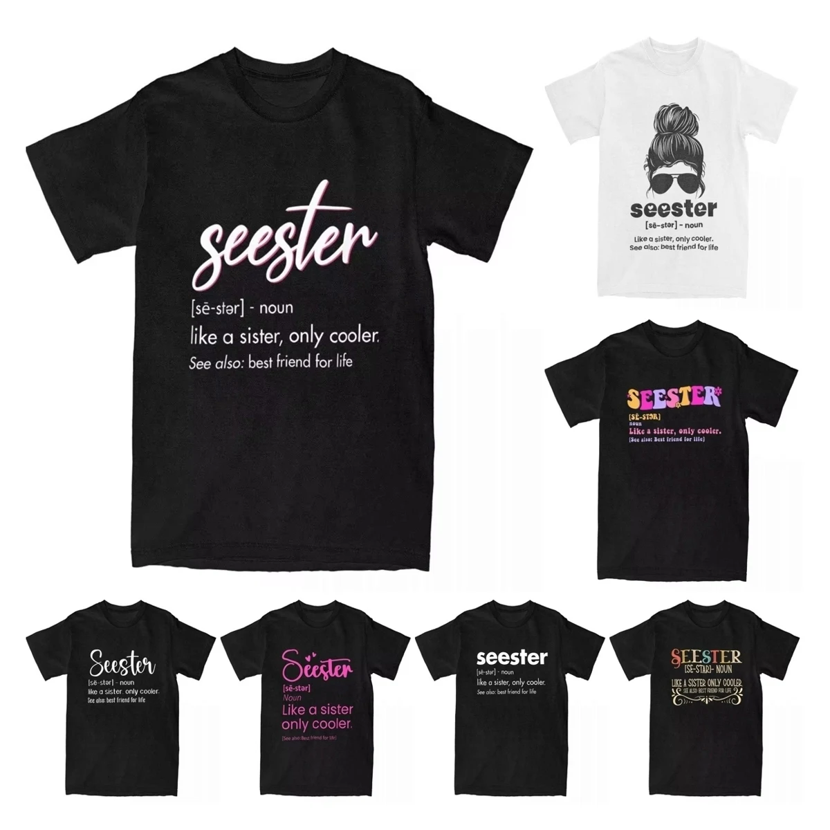 Men's T-Shirt Seester Definition Mom Sister Like A Sister Only Cooler Apparel Tee Shirt See Also Best Friend For Life T Shirt