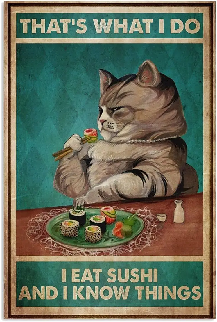 8x12 Inches Retro Tin Sign Cat Sushi Know Things Vintage Funny Poster Wall Decor Art Gift