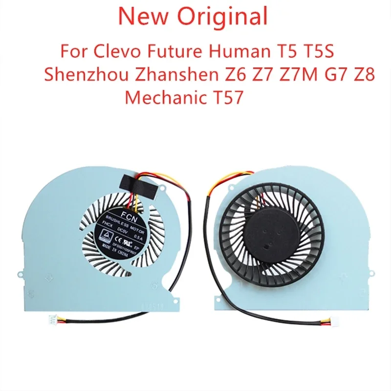 New Original Laptop CPU GPU Cooling Fan For Clevo Future Human T5 T5S Shenzhou Zhanshen Z6 Z7 Z7M G7 Z8 Mechanic T57 CPU Fan