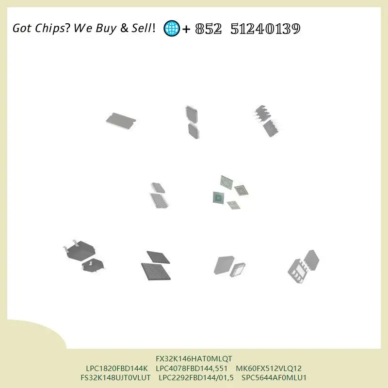 FX32K146HAT0MLQT LPC1820FBD144K LPC4078FBD144,551 MK60FX512VLQ12 MCU chip FS32K148UJT0VLUT LPC2292FBD144/01,5 SPC5644AF0MLU1
