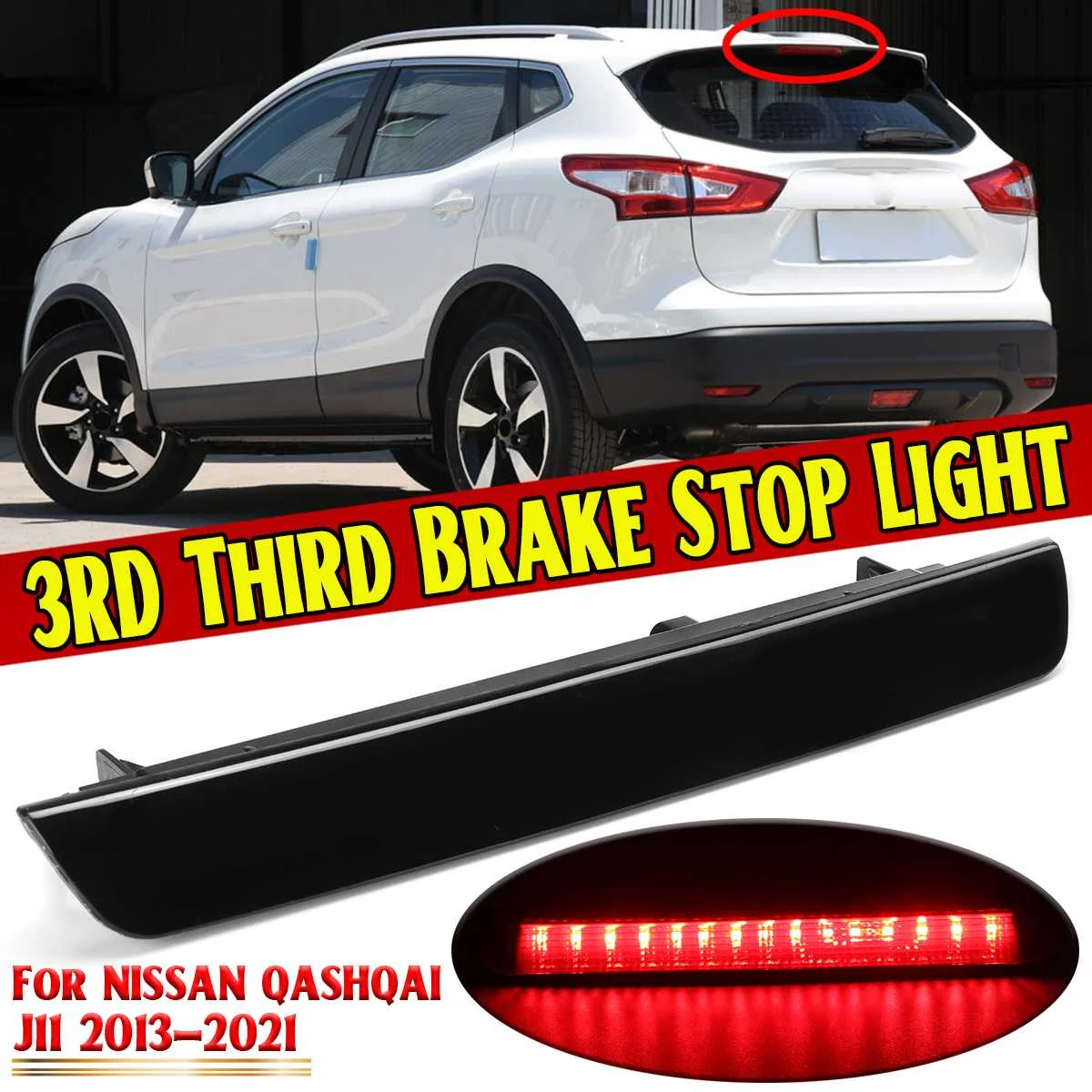 High Quality LED High Mount Rear Third 3rd Brake Light For NISSAN QASHQAI J11 2013-2021 Tail Stop Warning Light Signal Lamp