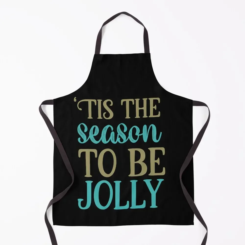 Tis the season to be jolly 2021 New Year Celebration Apron Cooking Clothes Kitchenware Apron