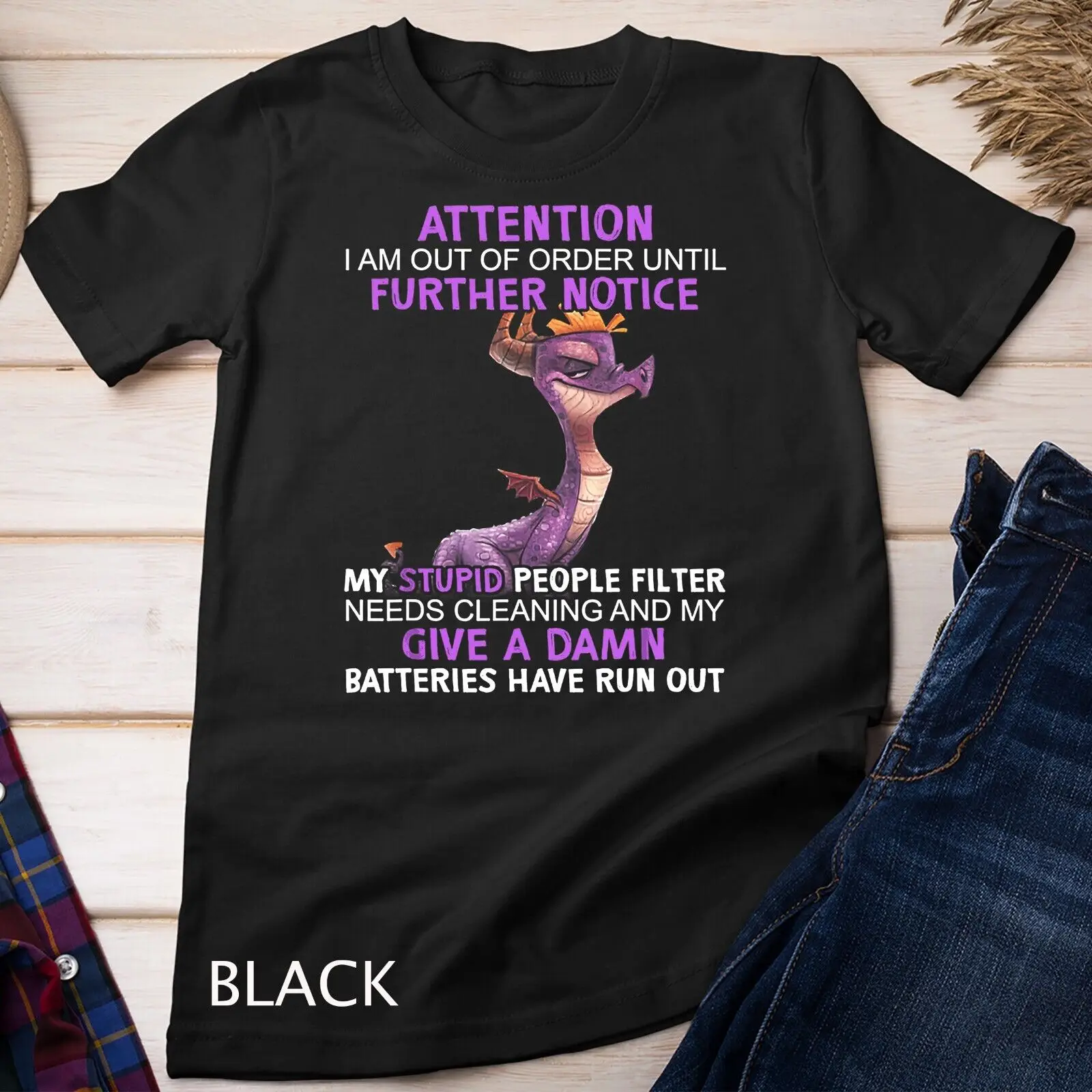 Dragon Attention I Am Out Of Order Until Further Notice T-Shirt Unisex T-shirt