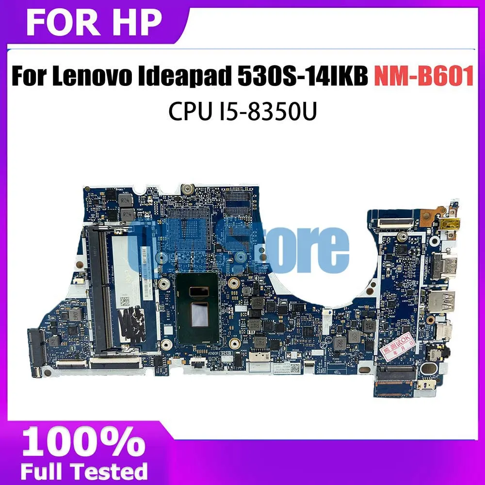 

NM-B601 Mainboard For Lenovo ideapad 530S-14IKB Laptop Motherboard with i5-8350 CPU 5B20R08512 100% testing work