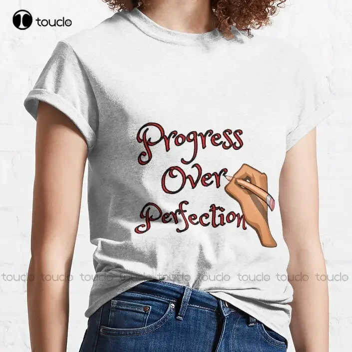 Motivational Progress Over Perfection Back To School Teacher - Write Classic T-Shirt Womens T Shirts Xs-5Xl Custom Gift Unisex