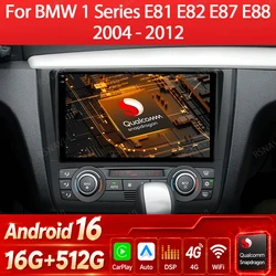 Android 16 Car Radio For BMW 1 Series E81 E82 E87 E88 2004 2005 2006 2007 2008 2009 2010 2011 2012 GPS Multimedia Player 4G WIFI