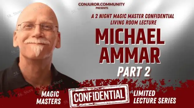 Magic Masters Confidential By Michael Ammar Part 2 (June 2023) Magic tricks ( 58 Store Download )