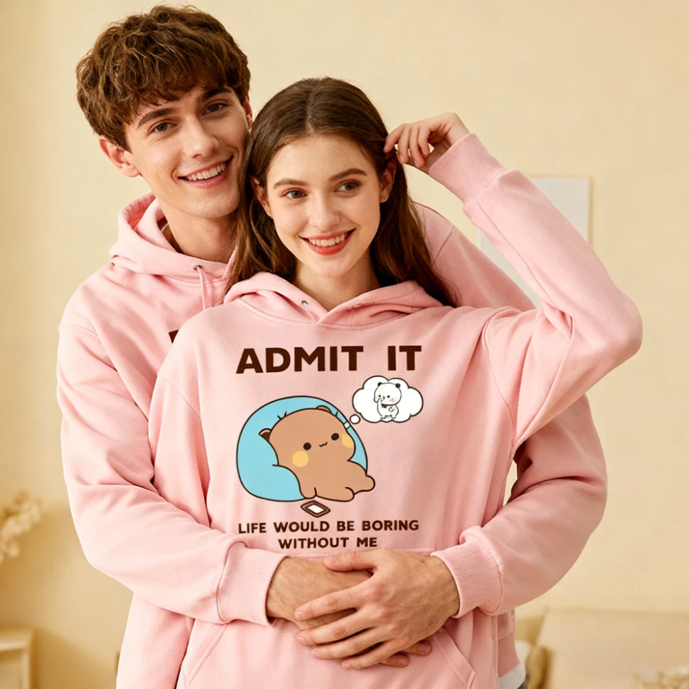 ADMIT IT LIFE WOULD BE BORING WITHOUT ME Bubu Dudu Sudadera con capucha de oso divertido Pareja Ropa a juego Hombres Mujeres Sudadera con capucha casual