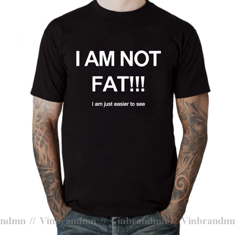 I Am not Fat Just Easier To See T Shirt men Joke Funny Gifts Tshirt Cool Humor Short Sleeve Plus Size 4XL 5XL 6XL Tops Tee Shirt