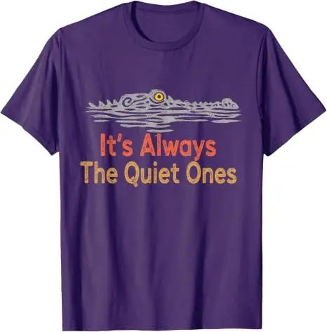 It's Always The Quiet Ones Alligator Lustiges T-Shirt Y2k Sarkastisches T-Shirt mit Witzsprechen über ruhige Persönlichkeiten, Kleidung mit Krokodilgrafik – Detail 12