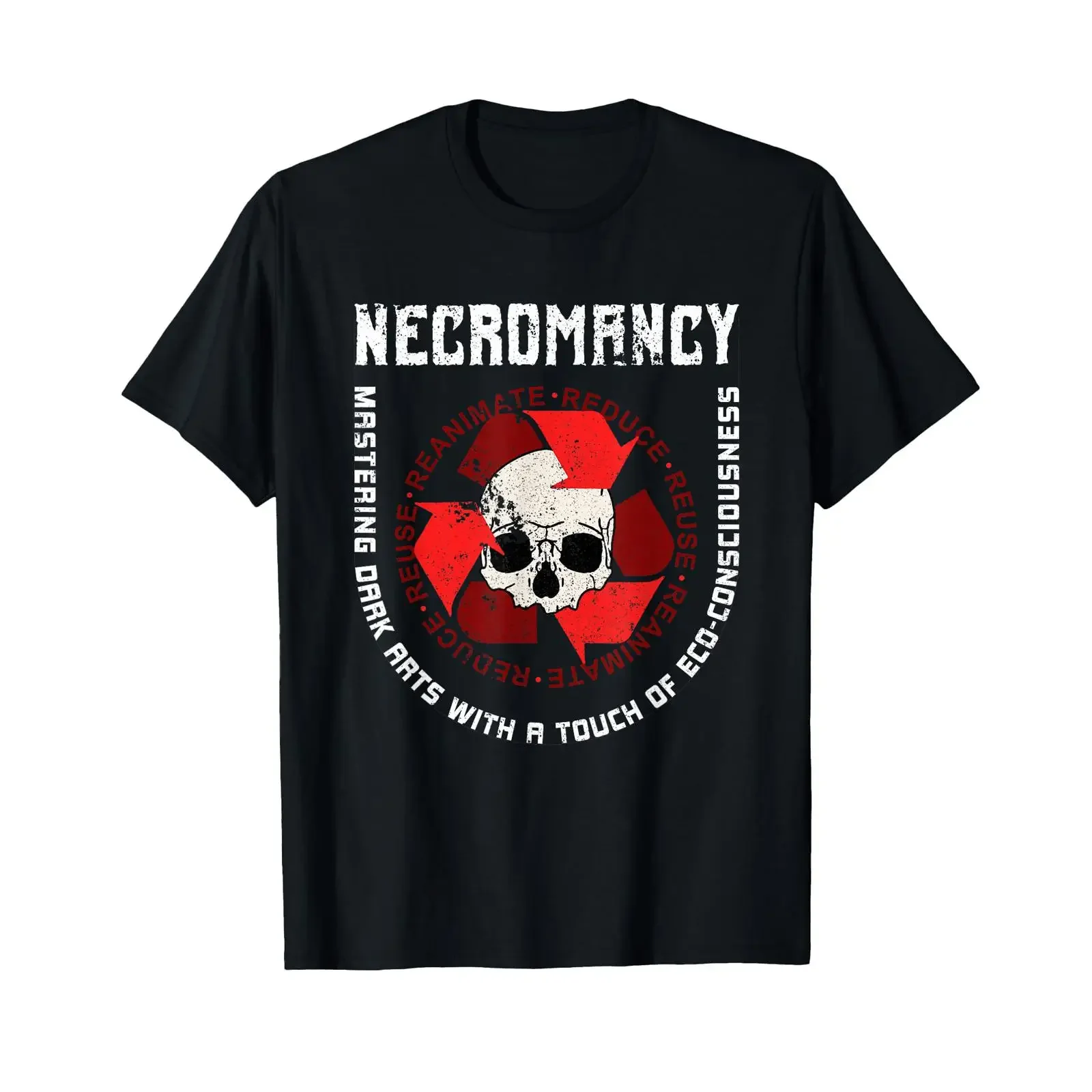 Necromancy Reduce Reuse Reanimate Blackcraft Occult Witch T Shirt vintage Washed Unisex designer clothes fashion Comfortable
