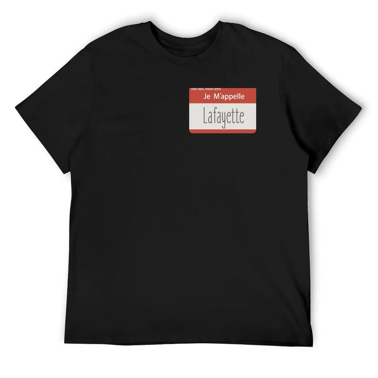 

oui oui, mon ami, je m'appelle Lafayette T-Shirt custom shirt tops Aesthetic clothing men tshirt