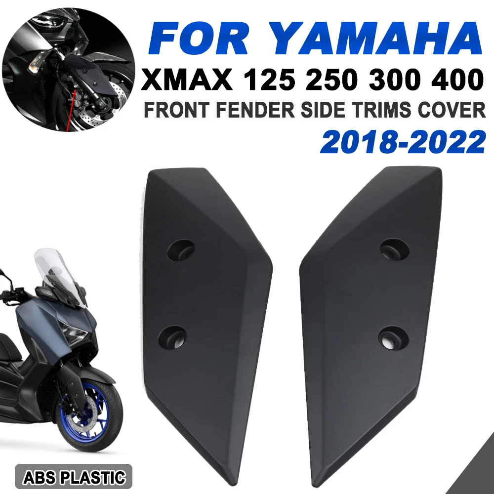 For Yamaha XMAX300 XMAX 250 300 X-MAX300 2018 - 2022 2023 Motorcycle Accessories Front Fender Side Trims Cover Decorative Guard