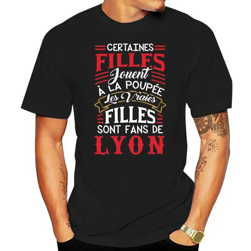 Men t shirt Les vraies filles sont fans de Lyon! tshirts Women t-shirt