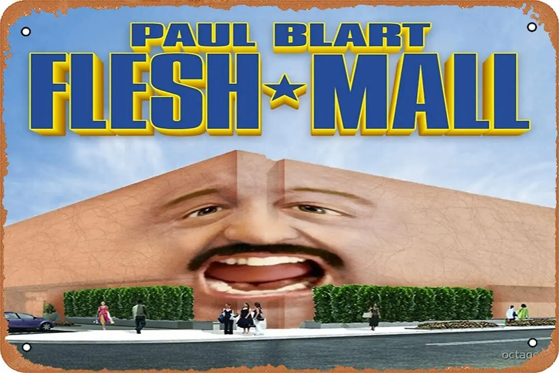 Metal Sign - Paul Blart Flesh Mall Cop Movie Meme Tin Poster 12 X 8 Inches