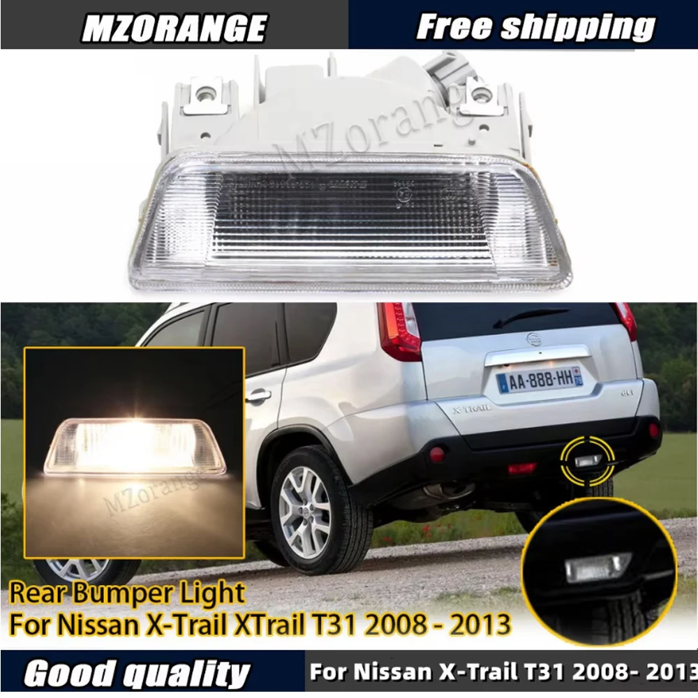 Car Rear Bumper Light For Nissan X-Trail XTrail T31 2008-2013 Reflector Rear Fog Lamp Reverse Brake Right Car Accessories