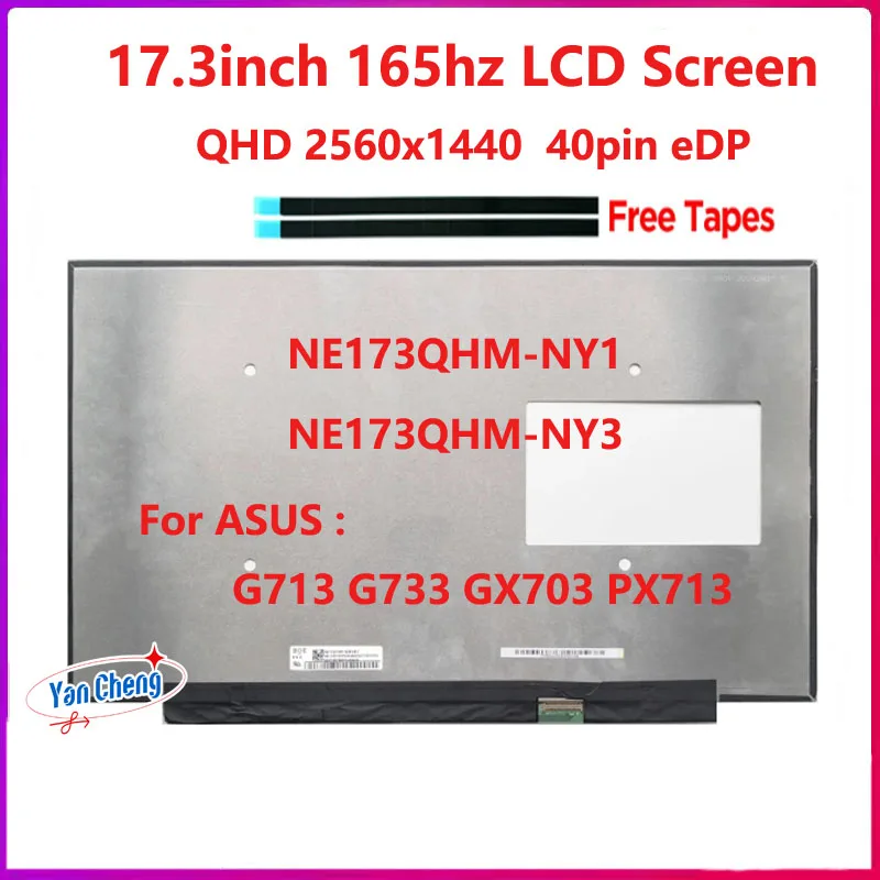 17.3 inch 165Hz Laptop LCD Screen NE173QHM-NY1 NY3 For ASUS G713 G733 GX703 PX713 Replacement Display Panel 2560x1440 eDP 40 Pin