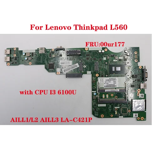 

For Lenovo ThinkPad L560 laptop motherboard AILL1/L2 AILL3 LA-C421P motherboard with CPU i3-6100U FRU:00ur177 100% test work sen