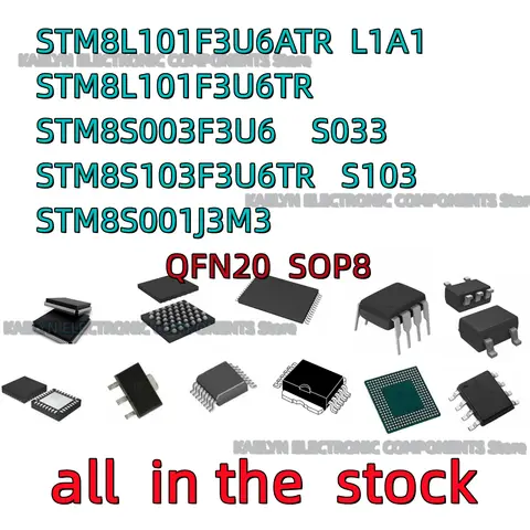 10PCS STM8L101 STM8L101F3U6ATR L1A1 STM8L101F3U6TR STM8S003 STM8S003F3U6 S033 STM8S103F3U6TR S103 STM8S001J3M3 8S001J3