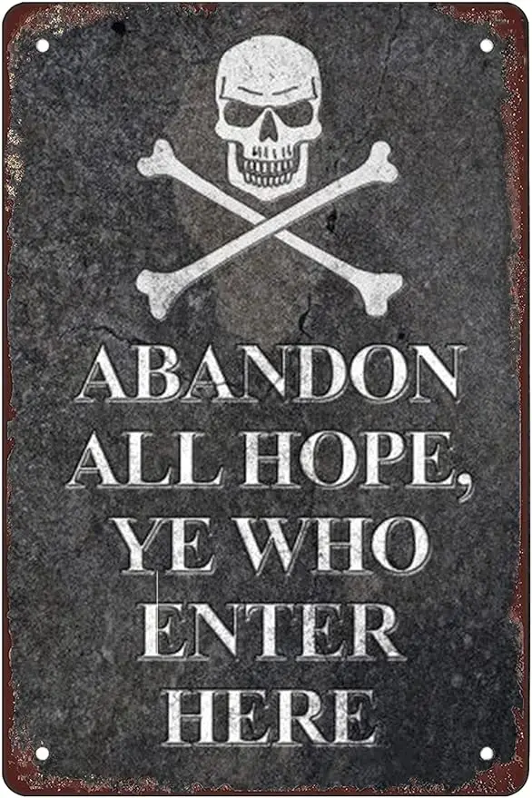 1pc Metal Sign Abandon All Hope Ye Who Enter Here Pirate Sheet Signs Wall Decoration 8x12 Inch