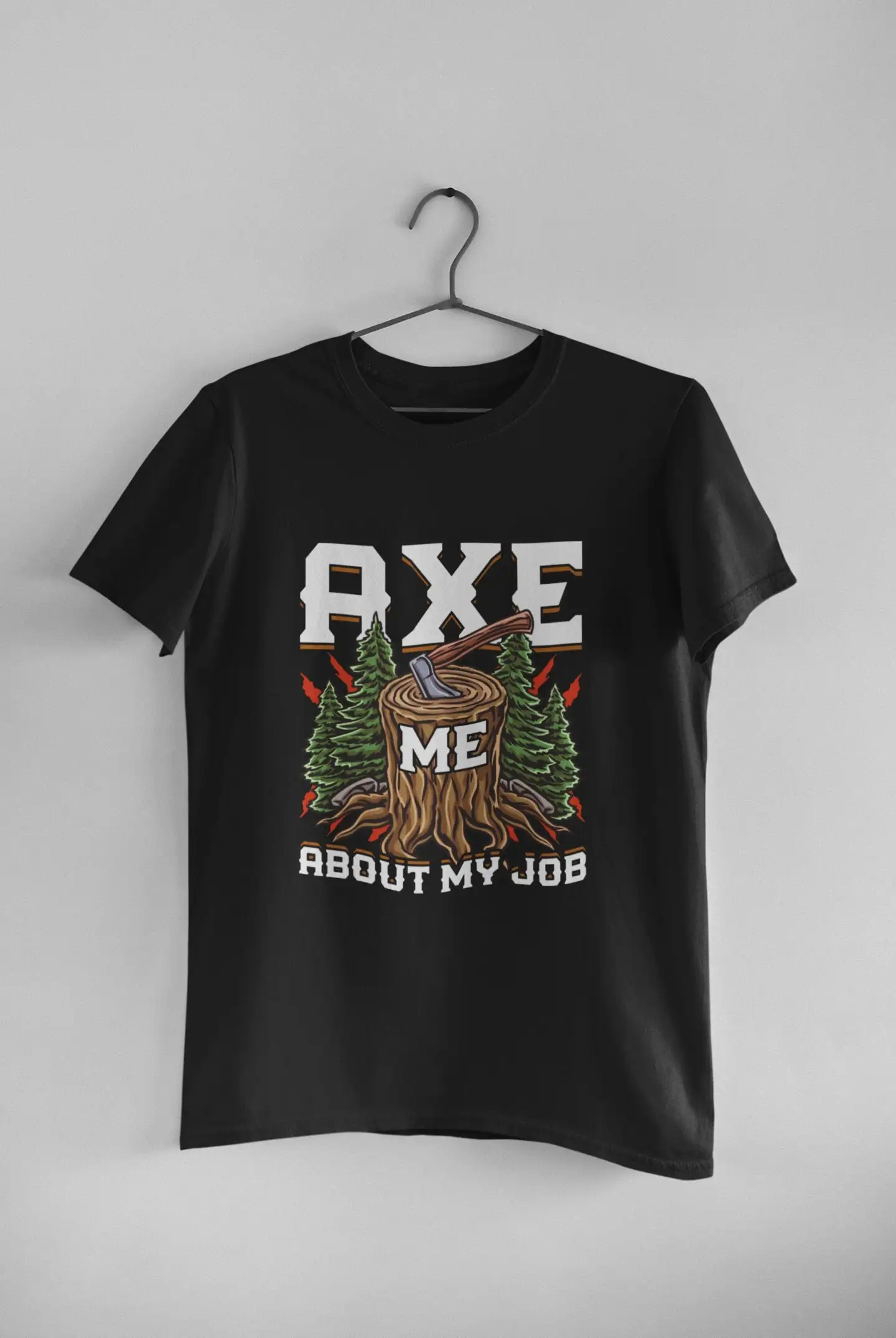 Lumberjack T Shirt Logger Woodcutter ArborisT Axe Me About