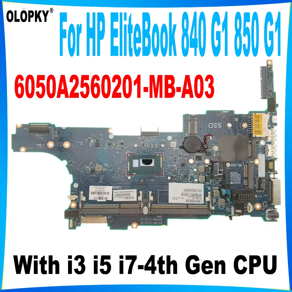 

6050A2560201-MB-A03 Mainboard for HP EliteBook 840 G1 850 G1 Laptop Mainboard 802533-501 with i3 i5 i7-4th Gen CPU DDR3 tested