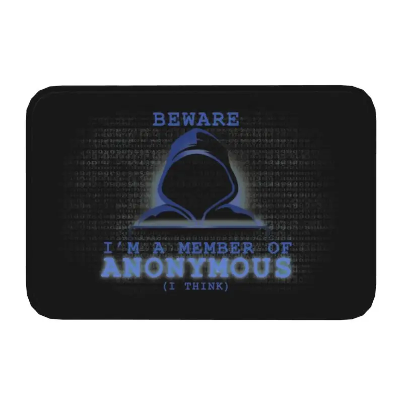 I'm A Member Of Anonymous I Think Floor Door Bath Kitchen Mat Indoor Computer Freak Hacker Doormat Garage Entrance Rug Carpet